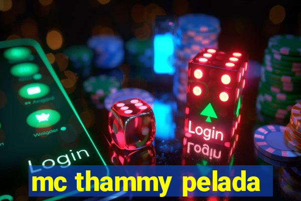 mc thammy pelada